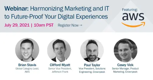 Register for the Harmonizing Marketing and IT to Future-Proof  Your Digital Experiences webinar