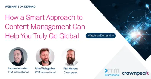 How a Smart Approach to Content Management Can Help You Truly Go Global | Watch On Demand